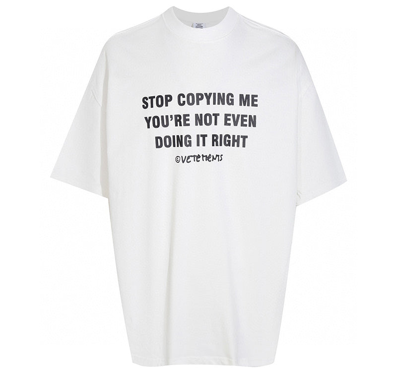 VETEMENTS Stop Copying Me T-shirt | White